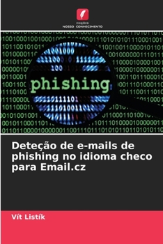 Paperback Deteção de e-mails de phishing no idioma checo para Email.cz [Portuguese] Book