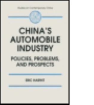 Hardcover China's Automobile Industry: Policies, Problems and Prospects Book