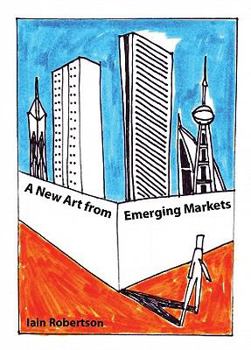 Paperback A New Art from Emerging Markets Book