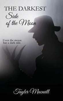 Paperback The Darkest Side of the Moon: even the moon has a dark side Book