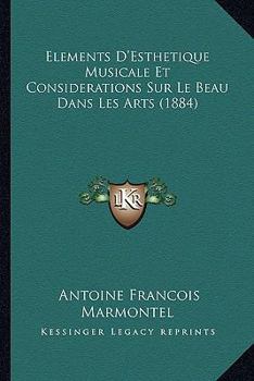 Paperback Elements D'Esthetique Musicale Et Considerations Sur Le Beau Dans Les Arts (1884) [French] Book