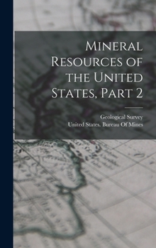 Hardcover Mineral Resources of the United States, Part 2 Book