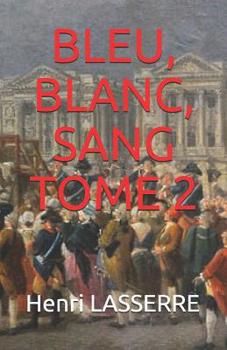 Paperback Bleu, Blanc, Sang Tome 2 [French] Book