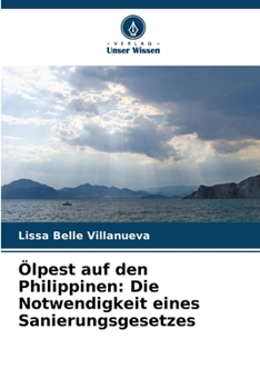 Paperback Ölpest auf den Philippinen: Die Notwendigkeit eines Sanierungsgesetzes [German] Book
