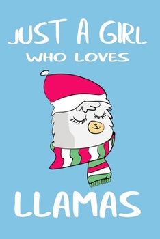 Just A Girl Who Loves Llamas: Lined Notebook/Journal /Diary, Great Birthday Gifts,120 pages, Size 6x9,Light blue cover,Matte Finish.