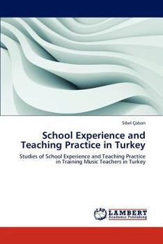 Paperback School Experience and Teaching Practice in Turkey Book