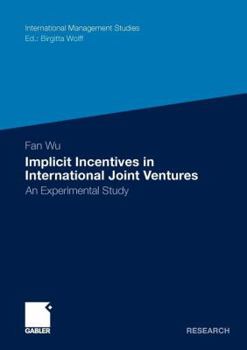 Paperback Implicit Incentives in International Joint Ventures: An Experimental Study Book