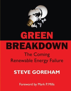 Paperback Green Breakdown: The Coming Renewable Energy Failure Book