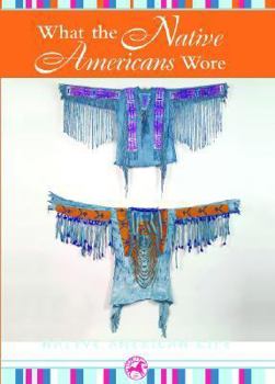Hardcover What the Native Americans Wore Book
