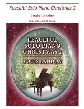 Paperback Peaceful Solo Piano Christmas 2: Solo Piano Sheet Music Book