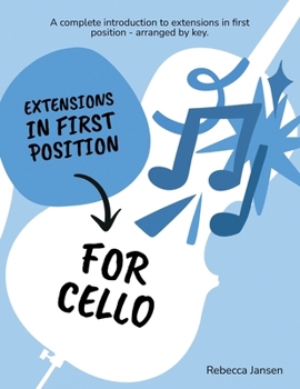 Paperback Extensions in First Position for Cello: A complete introduction to extensions in first position, arranged by key. Book