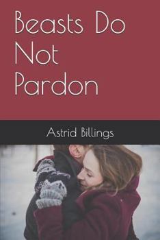Beasts Do Not Pardon