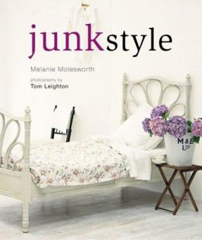 junk style (洋書) Melanie Molesorth Junk Style book by Melanie Molesworth