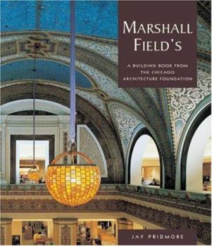 Hardcover Marshall Field's: A Building from the Chicago Architecture Foundation Book