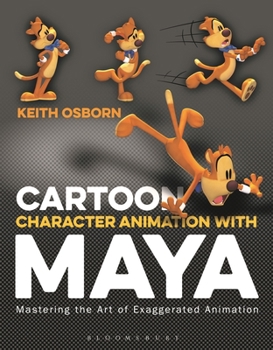 Paperback Cartoon Character Animation with Maya: Mastering the Art of Exaggerated Animation Book