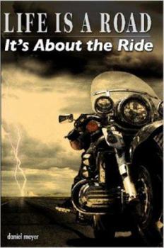 Paperback Life Is a Road, It's about the Ride Book