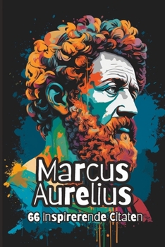 Paperback Marcus Aurelius: 66 Inspirerende Citaten [Dutch] Book