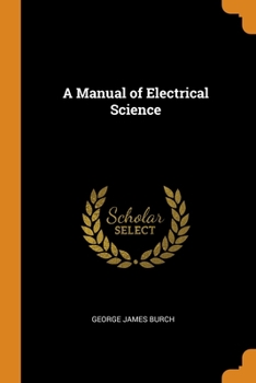 Paperback A Manual of Electrical Science Book