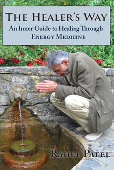 Paperback The Healer's Way: An Inner Guide to Healing Through Energy Medicine Book