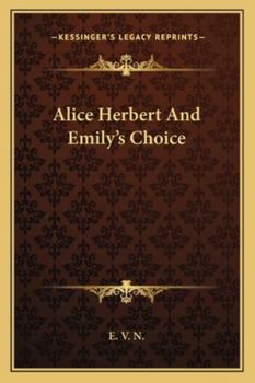 Paperback Alice Herbert And Emily's Choice Book