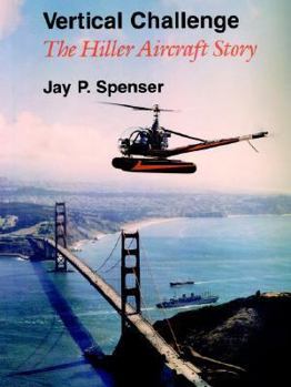 Paperback Vertical Challenge: The Hiller Aircraft Story Book