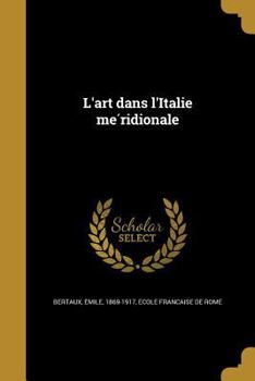 Paperback L'art dans l'Italie me&#769;ridionale [French] Book