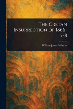Paperback The Cretan Insurrection of 1866-7-8 Book