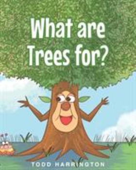 Paperback What are Trees for? Book