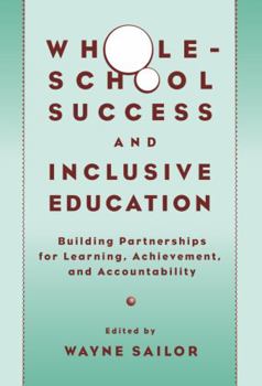 Paperback Whole-School Success and Inclusive Education: Building Partnerships for Learning, Achievement, and Accountability Book