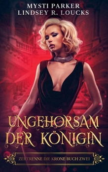 Paperback Ungehorsam der Königin [German] Book