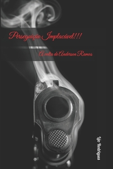 Paperback Perseguição Implacável!!!: A volta de Anderson Ramos [Portuguese] Book