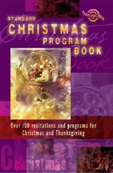 Paperback Standard Christmas Program Book: Over 100 Recitations and Programs for Christmas and Thanksgiving Book