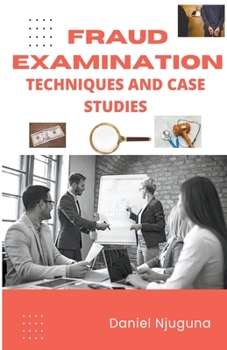 Paperback Fraud Examination: Techniques and Case Studies Book