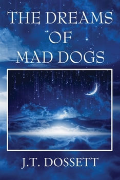 Paperback The Dreams of Mad Dogs Book