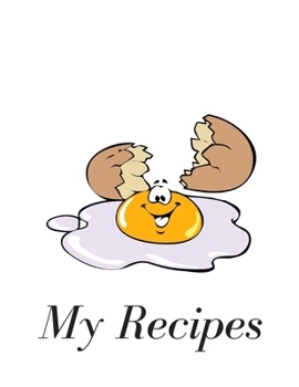 My Recipes: Book To Write In | For 100 Recipes | 8.5x10 inches