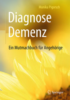 Paperback Diagnose Demenz: Ein Mutmachbuch Für Angehörige [German] Book