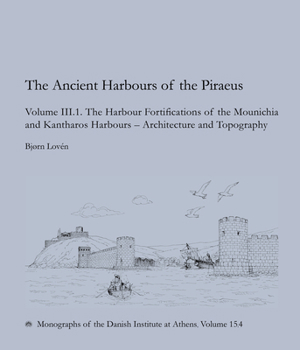 Hardcover The Ancient Harbours of Piraeus: Volume III. 1-2 Book