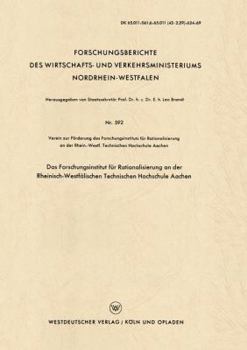 Paperback Das Forschungsinstitut Für Rationalisierung an Der Rheinisch-Westfälischen Technischen Hochschule Aachen [German] Book