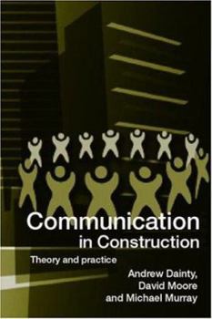Paperback Communication in Construction: Theory and Practice Book
