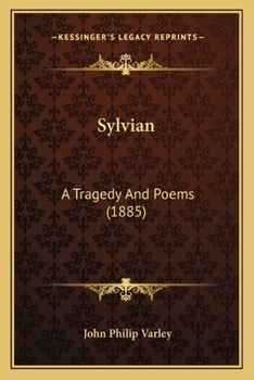 Paperback Sylvian: A Tragedy And Poems (1885) Book