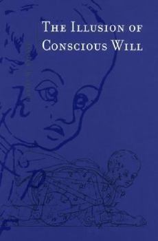 Paperback The Illusion of Conscious Will Book