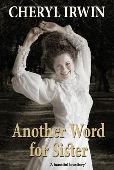 Paperback Another Word for Sister: A beautiful love story Book