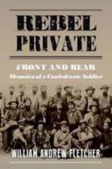 Paperback Rebel Private: Front and Rear: Memoirs of a Confederate Soldier Book