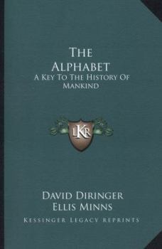 Paperback The Alphabet: A Key to the History of Mankind Book