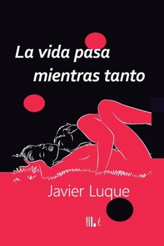 Paperback La vida pasa mientras tanto [Spanish] Book