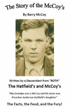 Story of the Mccoy's : The Facts, the Feud, and the Fury!
