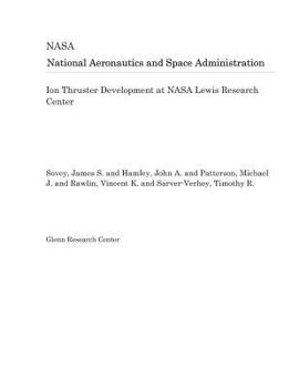 Ion Thruster Development at NASA Lewis Research Center