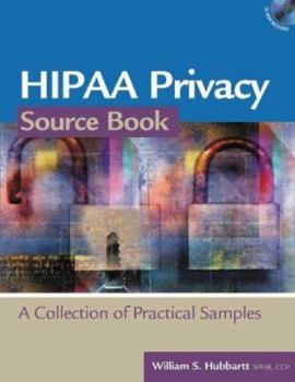 Paperback Hipaa Privacy Source Book: A Collection of Practical Samples [With CDROM] Book