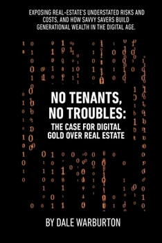 No Tenants, No Troubles: The Case for Digital Gold Over Real Estate