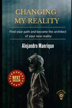 Paperback Changing my reality: Find your path and become the architect of your new reality Book